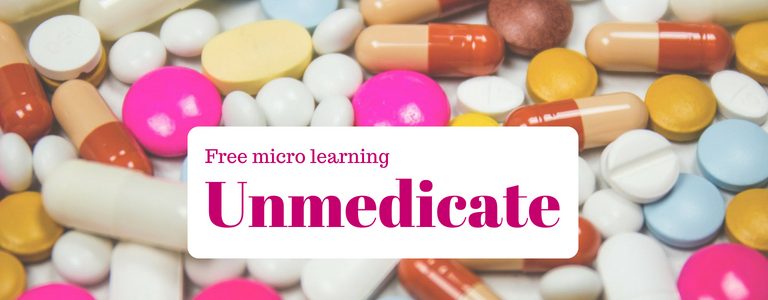 Micro learning on unmedicate!